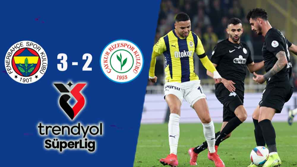 Fenerbahçe: 3-2  Çaykur Rizespor