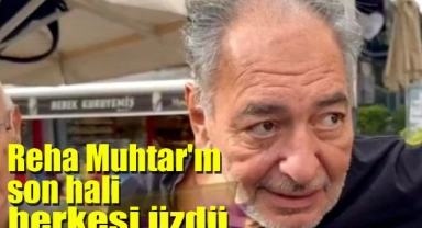 Reha Muhtar ilk kez görüntülendi