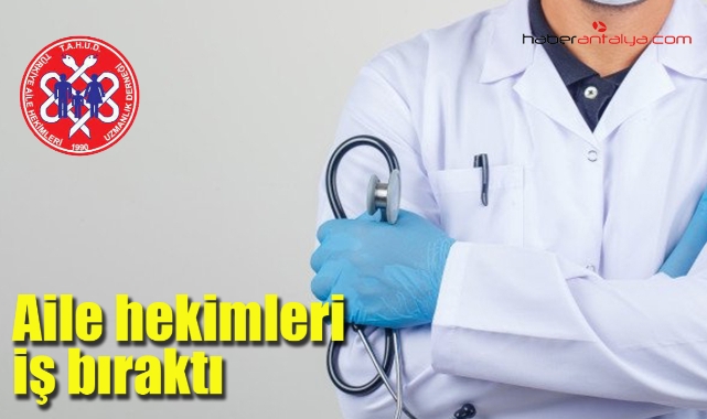 Aile hekimleri iş bıraktı