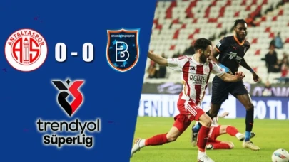 Antalyaspor: 0 - Başakşehir: 0