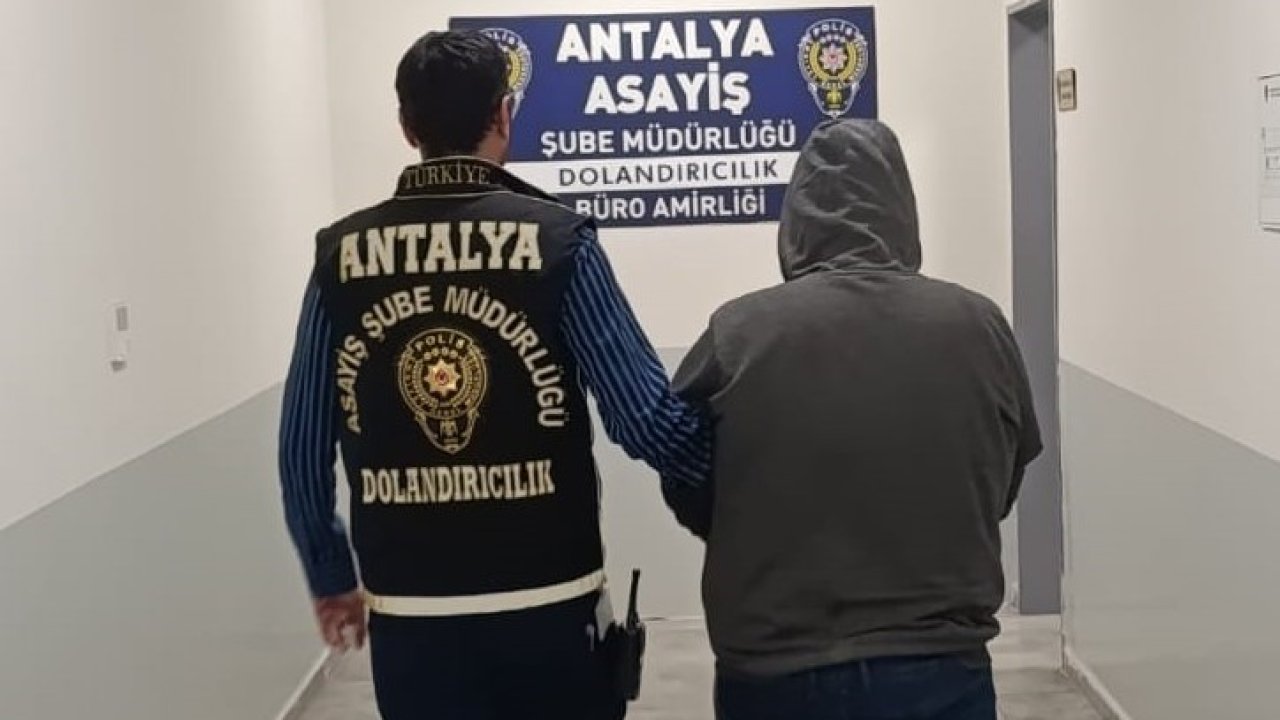 Antalya'da vatandaşın 32 milyon lirasını dolandıran zanlı kameradan tespit edilip yakalandı