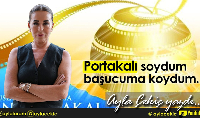 PORTAKALI SOYDUM BAŞUCUMA KOYDUM