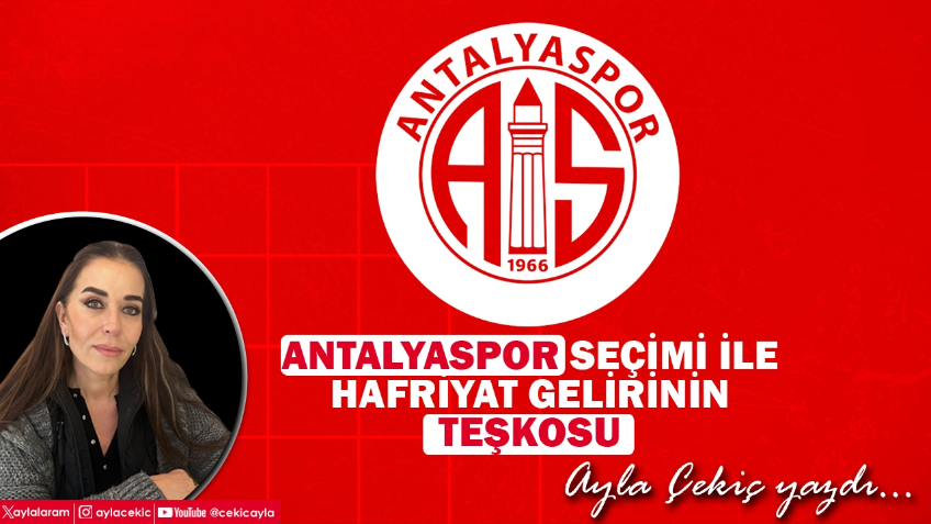 Antalyaspor Seçimi İle Hafriyat Gelirinin Teşkosu